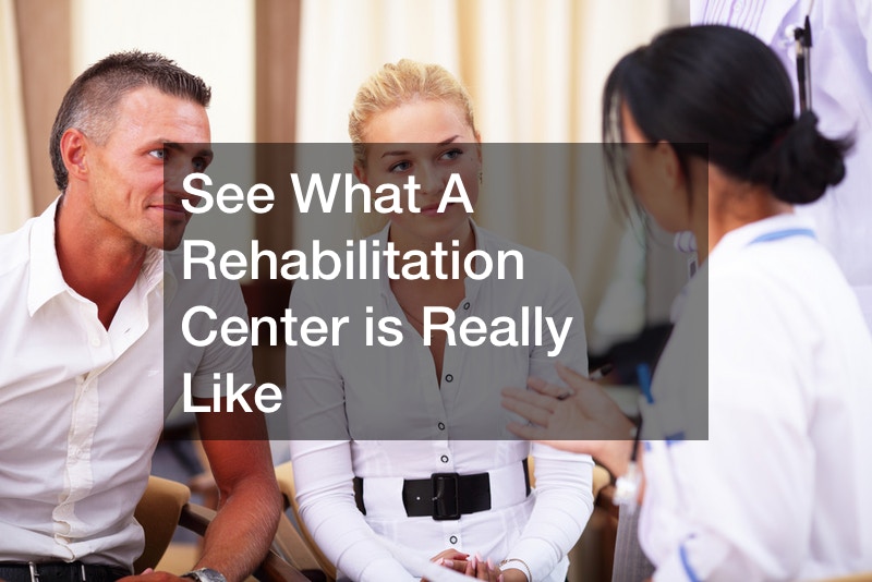 See What A Rehabilitation Center is Really Like