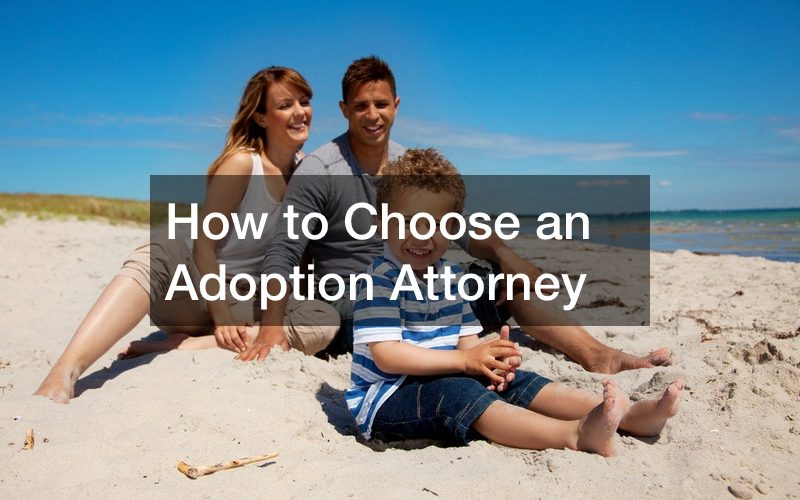 How to Choose an Adoption Attorney