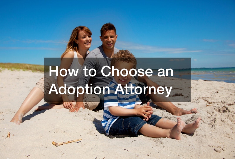 How to Choose an Adoption Attorney