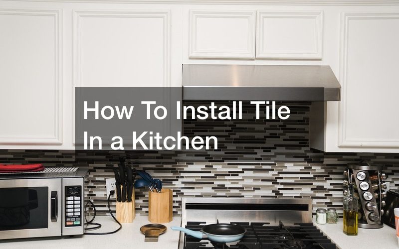 How To Install Tile In a Kitchen