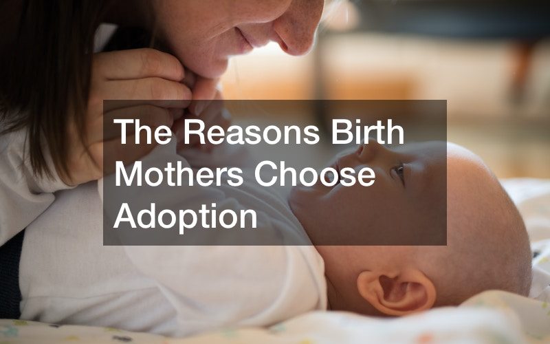 The Reasons Birth Mothers Choose Adoption