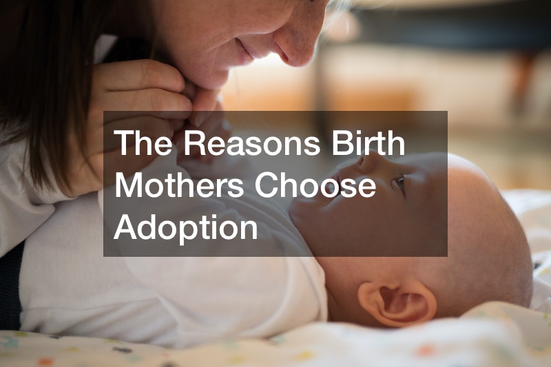 The Reasons Birth Mothers Choose Adoption