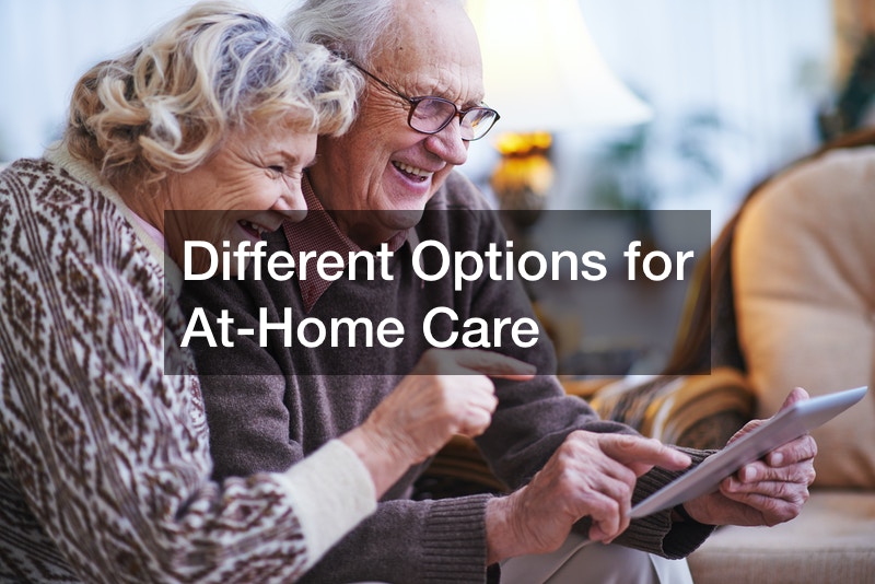 Different Options for At-Home Care