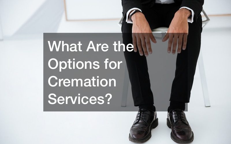 What Are the Options for Cremation Services?