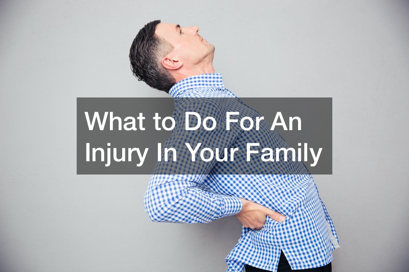 What to Do For An Injury In Your Family