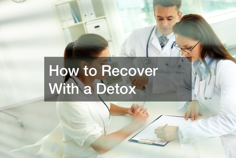 How to Recover With a Detox