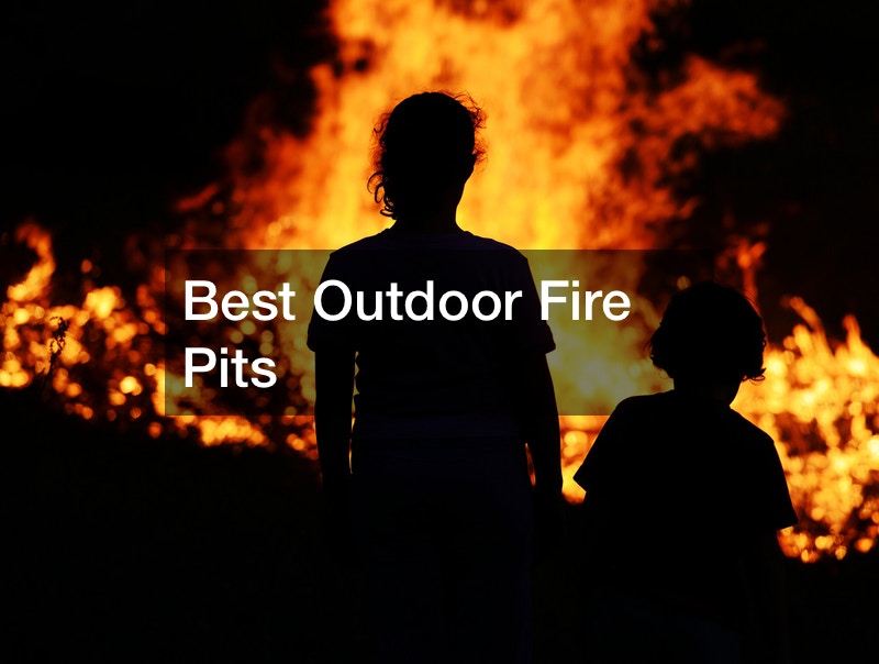 Best Outdoor Fire Pits