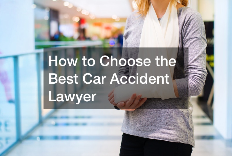 How to Choose the Best Car Accident Lawyer