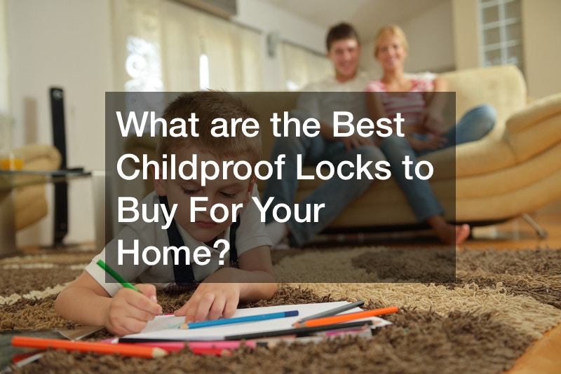 What are the Best Childproof Locks to Buy For Your Home?