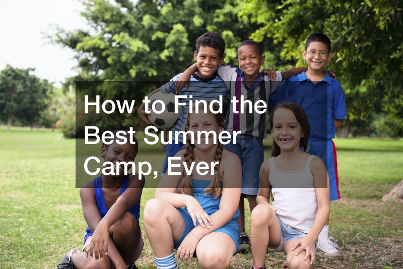 How to Find the Best Summer Camp, Ever
