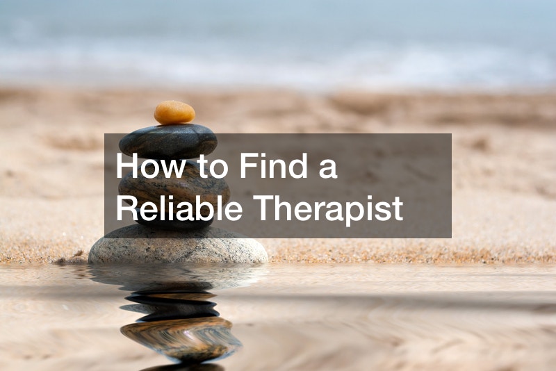 How to Find a Reliable Therapist