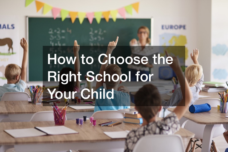 How to Choose the Right School for Your Child