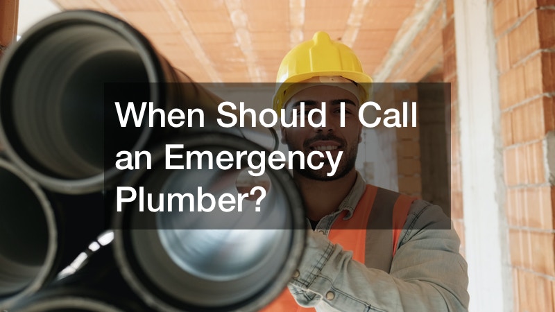 When Should I Call an Emergency Plumber?