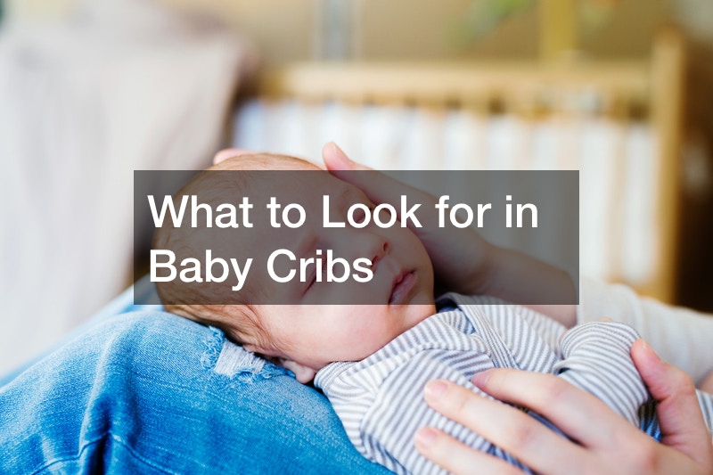 What to Look for in Baby Cribs
