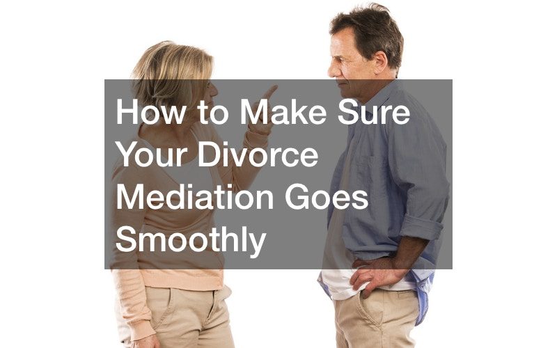 How to Have Your Divorce Mediation Go Smooth