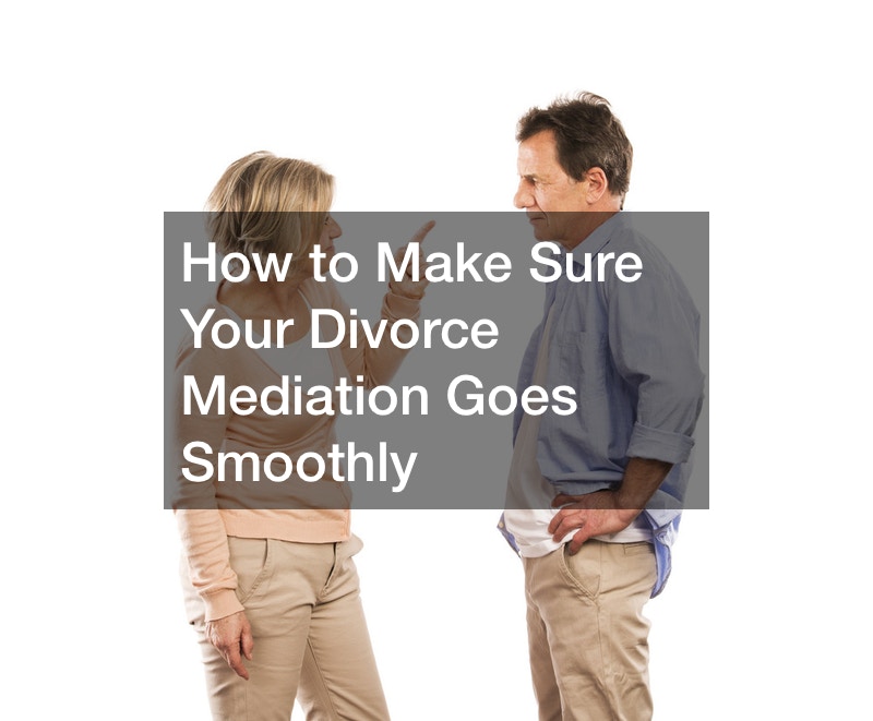 How to Have Your Divorce Mediation Go Smooth