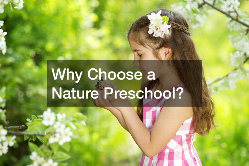 Why Choose a Nature Preschool?
