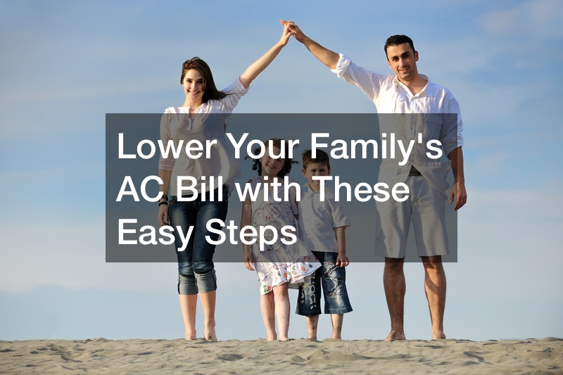 Lower Your Familys AC Bill with These Easy Steps