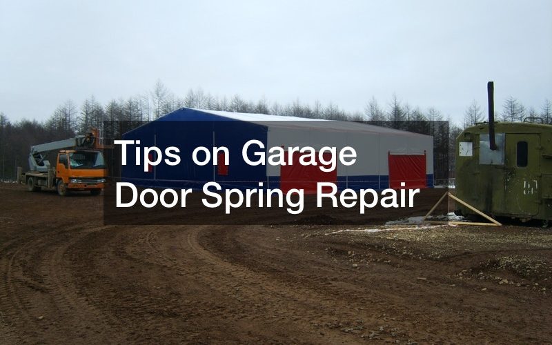 Tips on Garage Door Spring Repair