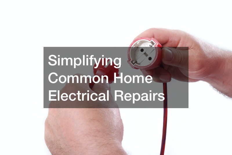 Simplifying Common Home Electrical Repairs