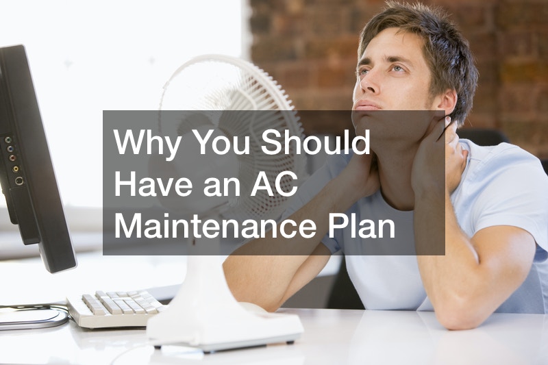 Why You Should Have an AC Maintenance Plan