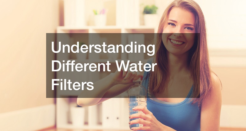 Understanding Different Water Filters