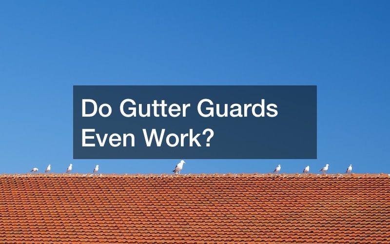 Do Gutter Guards Even Work?