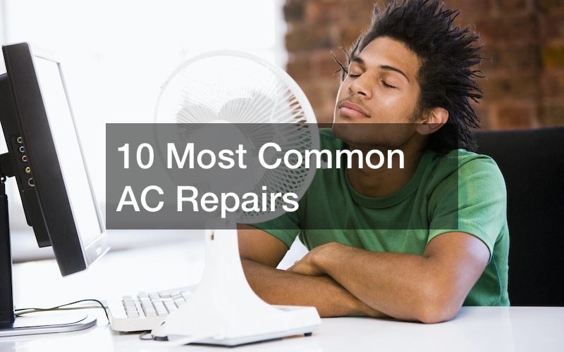10 Most Common AC Repairs