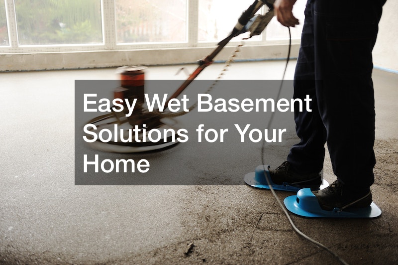 Easy Wet Basement Solutions for Your Home