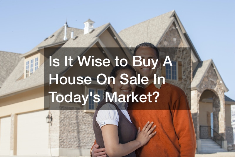 Is It Wise to Buy A House On Sale In Todays Market?