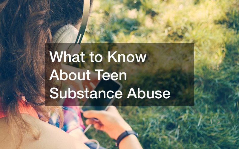 What to Know About Teen Substance Abuse