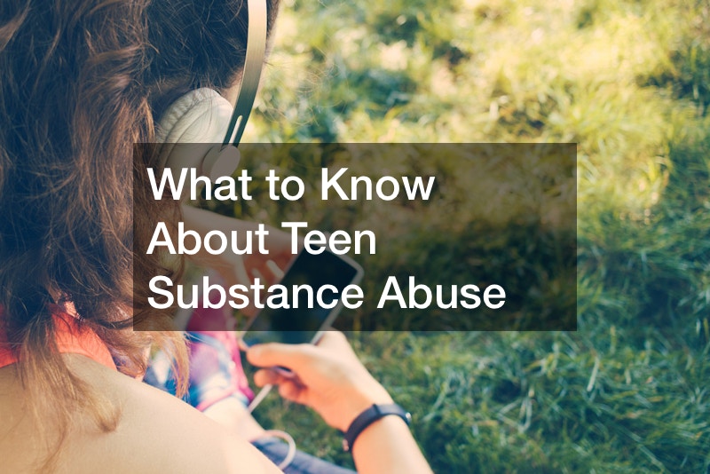What to Know About Teen Substance Abuse