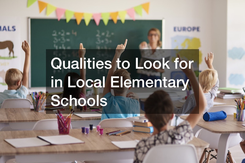 Qualities to Look for in Local Elementary Schools