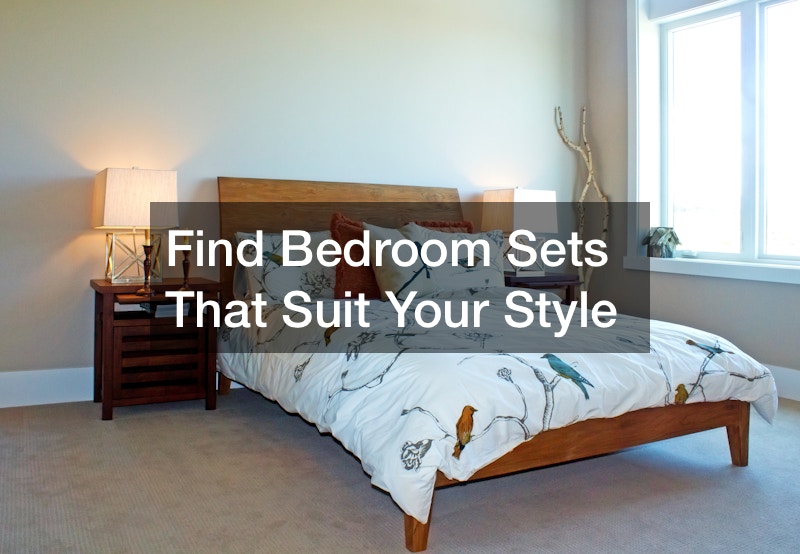 Find Bedroom Sets That Suit Your Style