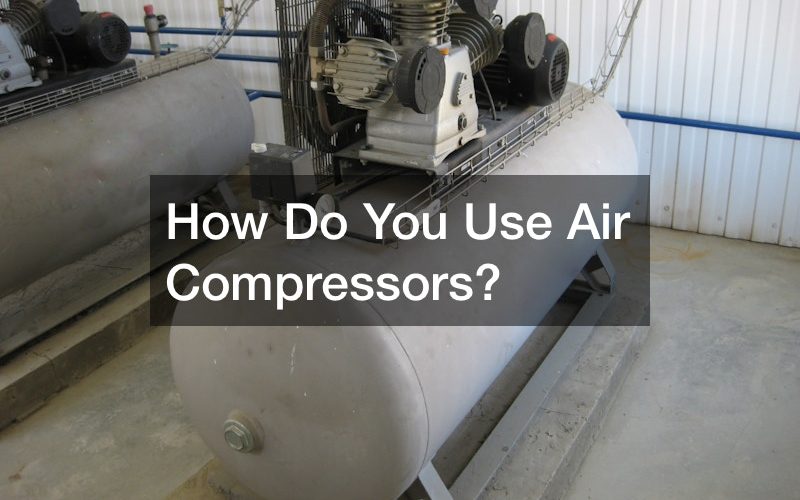 How Do You Use Air Compressors?