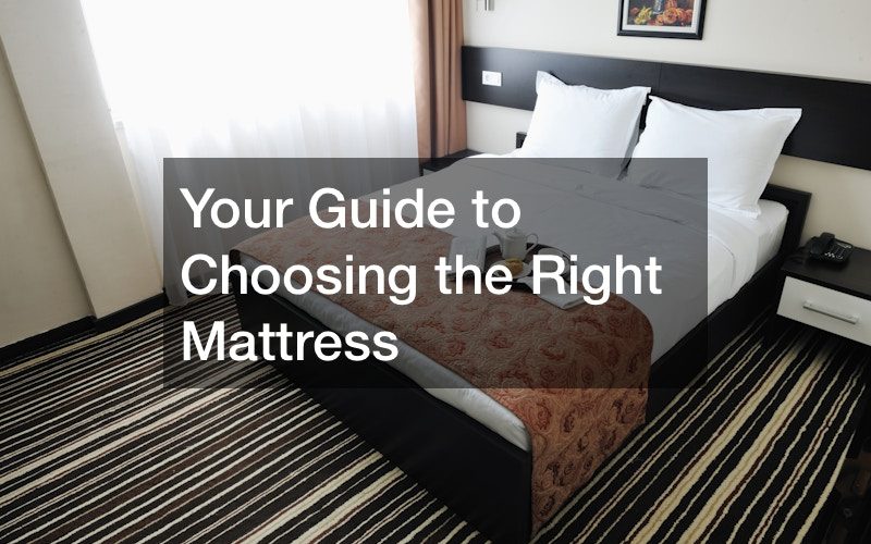 Your Guide to Choosing the Right Mattress