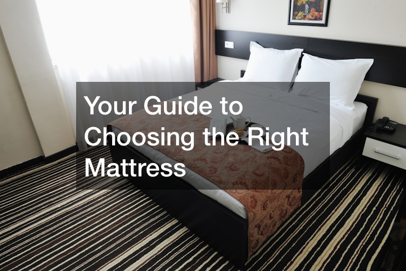 Your Guide to Choosing the Right Mattress