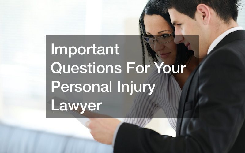 Important Questions For Your Personal Injury Lawyer