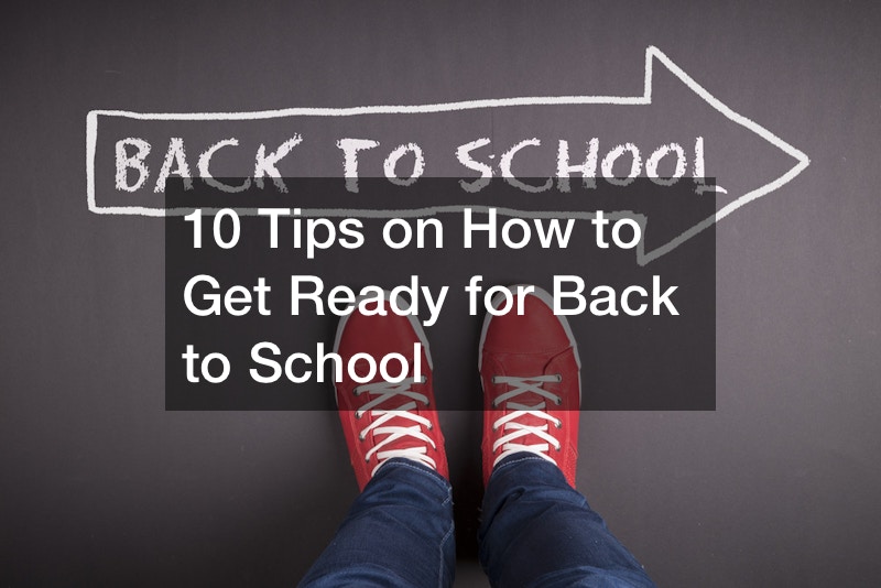 10 Tips on How to Get Ready for Back to School