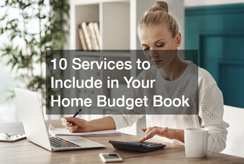 10 Services to Include in Your Home Budget Book