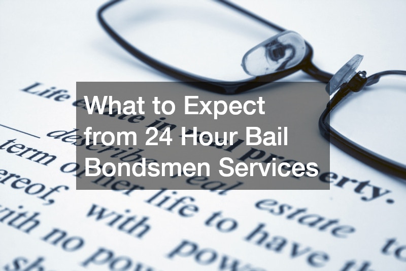What to Expect from 24 Hour Bail Bondsmen Services